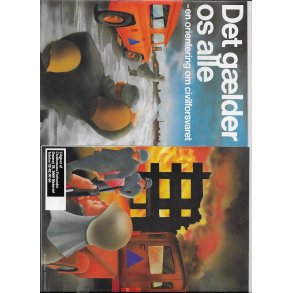 Det glder os alle - en orientering om civilforsvaret