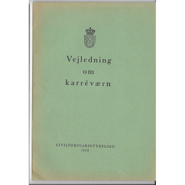 Civilforsvarsstyrelsen 1952: Vejledning om karrvrn