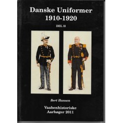 Danske Uniformer 1910-1920 Del II - Vaabenhistoriske Aarb�ger 2011