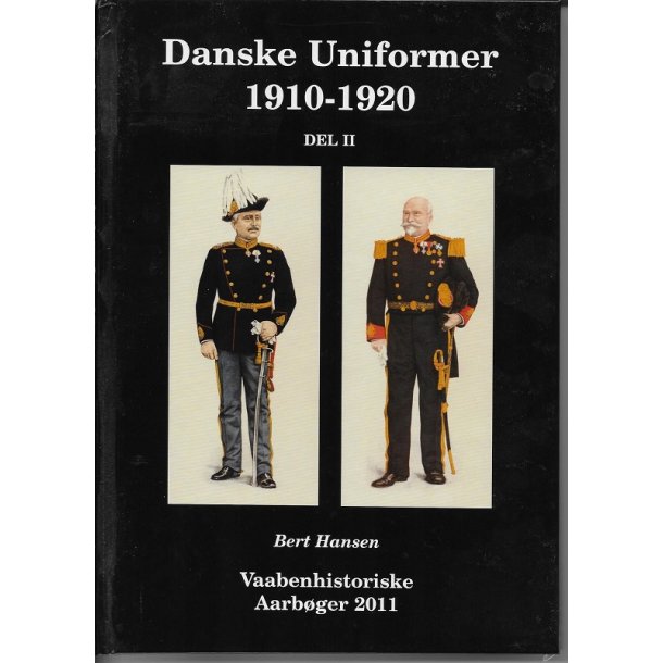 Danske Uniformer 1910-1920 Del II - Vaabenhistoriske Aarb�ger 2011