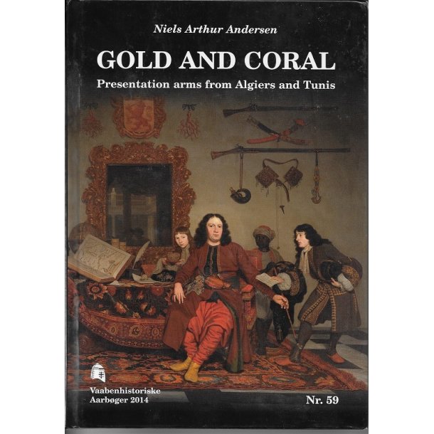 Gold and Coral Presentation arms from Algiers and Tunis - Vaabenhistoriske Aarbger 2014