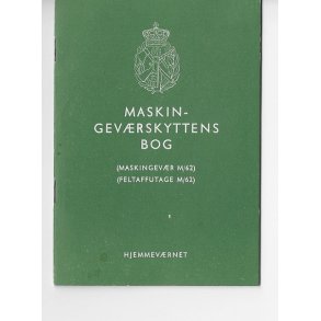 Maskin-gevrskyttens bog, maskingevr M/62 + feltaffutage M/62