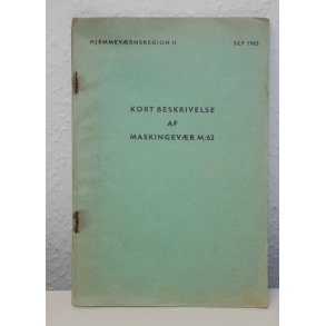 Hjemmevrnsregion II sep 1963: Kort beskrivelse af maskingevr M/62