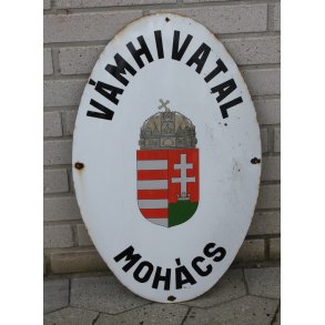 Enamel sign: Hungary: Mohcs Customs Office
