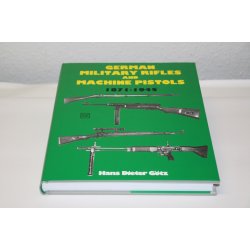 German military rifles and machine pistols 1871-1945