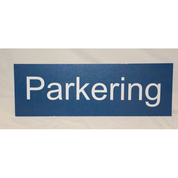 Skilt : Parkering