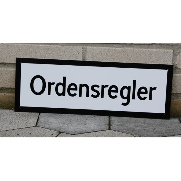 Skilt "Ordensregler"