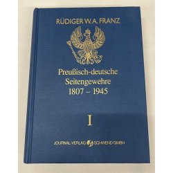 Preuisch-deutsche Seitengewehre 1807-1945 I, Rdiger W.A. Franz