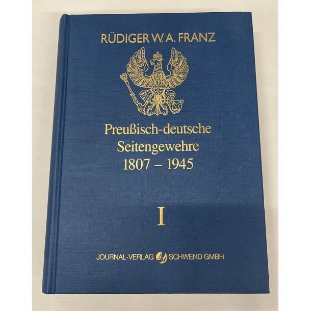 Preuisch-deutsche Seitengewehre 1807-1945 I, Rdiger W.A. Franz