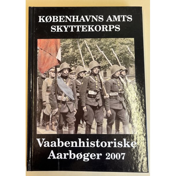 Kbenhavns Amts Skyttekorps - Vaabenhistoriske Aarbger 2007