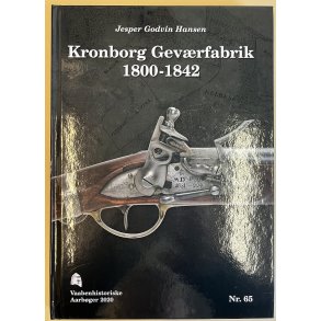 Kronborg Gevrfabrik 1800-1842 - Vaabenhistoriske Aarbger 2020
