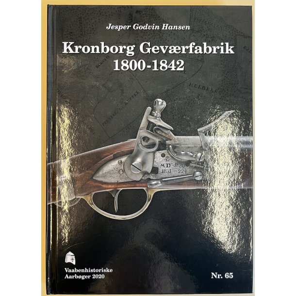 Kronborg Gevrfabrik 1800-1842 - Vaabenhistoriske Aarbger 2020