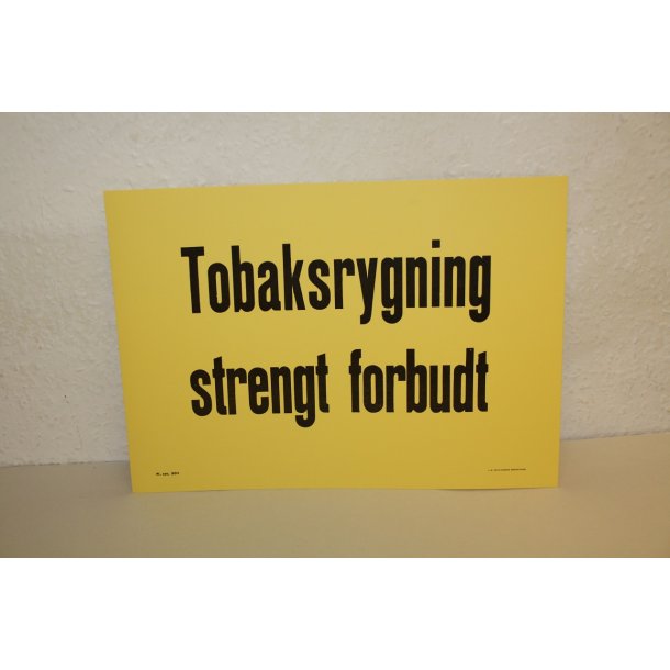Tobaksrygning strengt forbudt - Skilt - Gult karton