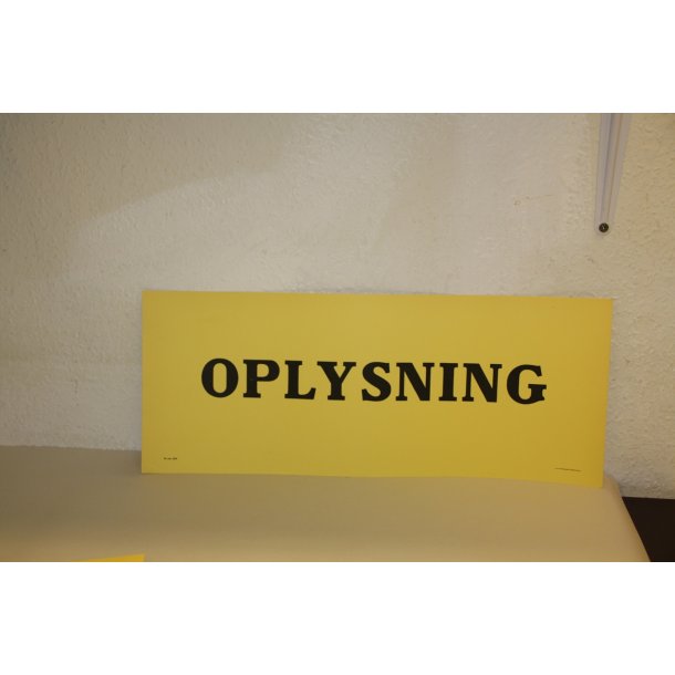 OPLYSNING - Skilt - Gult karton