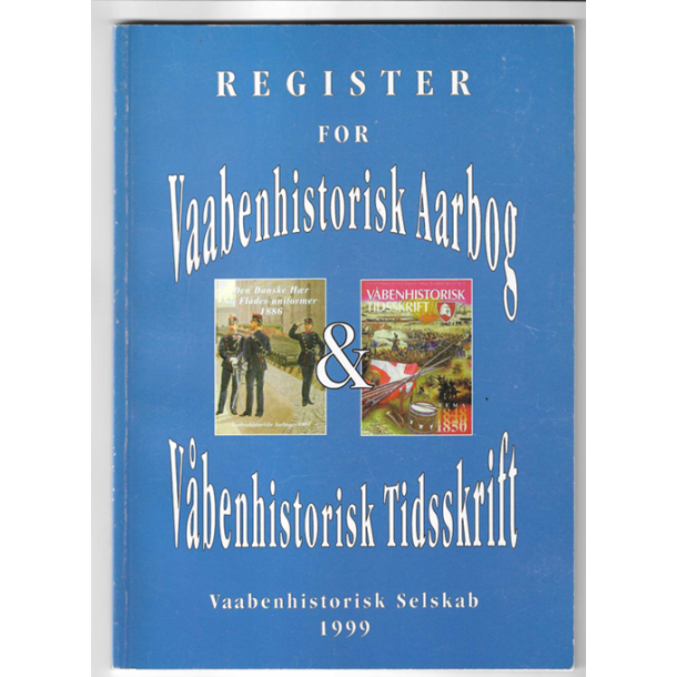 Register for Vaabenhistorisk Aarbog &amp; Tidsskrift - Bind 1-43 / 1934-1998