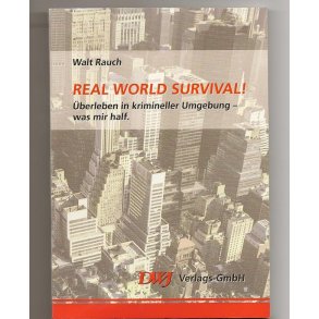 REAL WORLD SURVIVAL !