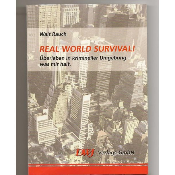 REAL WORLD SURVIVAL !