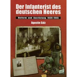 Der Infanterist des deutschen Heeres