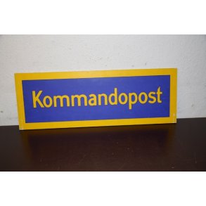 Skilt - ''Kommandopost''