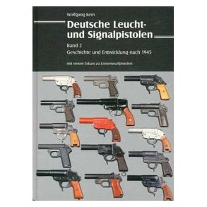 Deutsche Leucht- und Signalpistolen - Bind 2